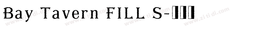 Bay Tavern FILL S字体转换